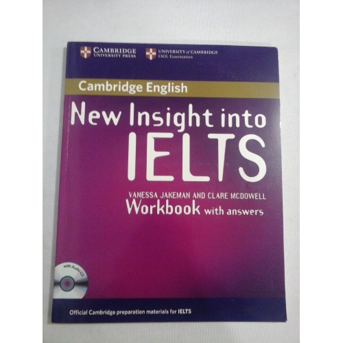 New Insight into IELTS Workbook with answers - Vanessa Jakeman * Clare MCDowell New Insight into IELTS Workbook with answers - Vanessa Jakeman * Clare MCDowell